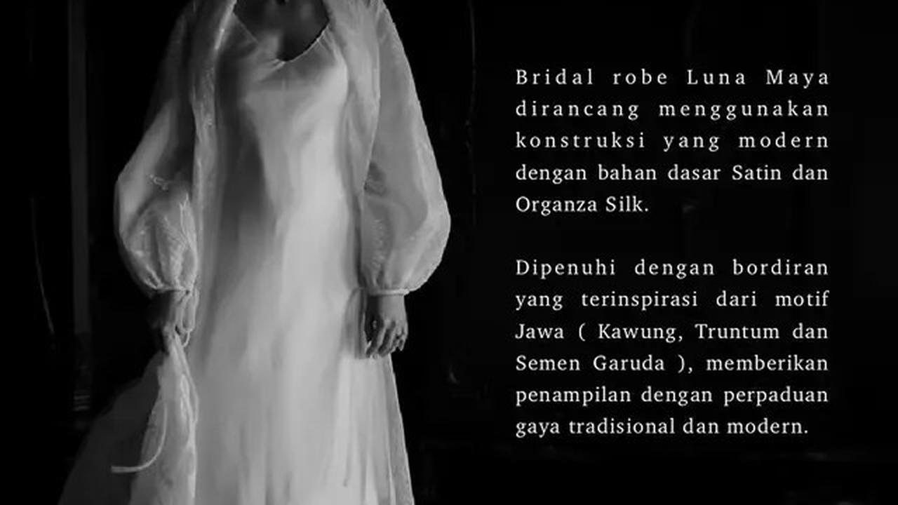 Menilik Detail Model Bridal Robe Luna Maya, Elegan Penuh Makna Filosofis