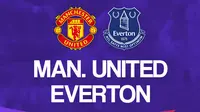 Liga Inggris: Manchester United Vs Everton. (Bola.com/Dody Iryawan)
