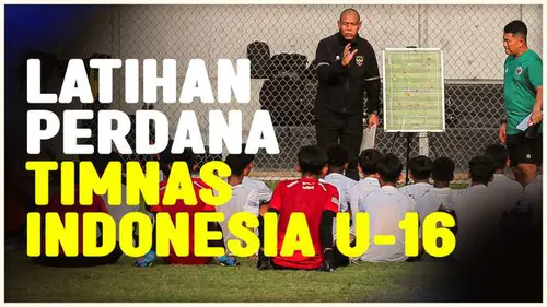 VIDEO: Latihan Perdana Timnas Indonesia U-16 Jelang Piala AFF dan Kualifikasi Piala Asia