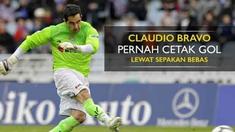 Kiper Manchester City, Claudio Bravo pernah mencetak gol lewat sepakan bebas saat membela Real Sociedad pada musim 2010
