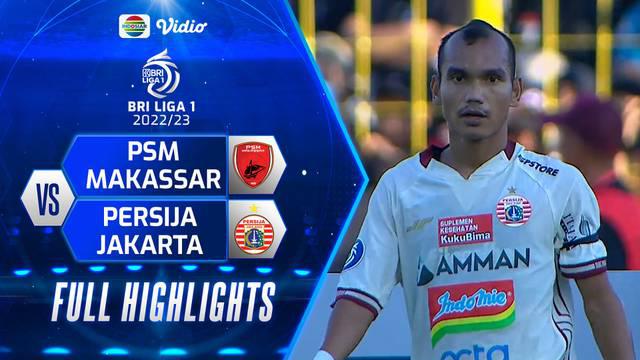 Berita video highlights BRI Liga 1, PSM bermain imbang 1-1 dengan Persija, Jumat (5/8/22)