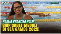 Adelia Chantika Aulia Optimistis Raih Medali di SEA Games 2025 meski Baru Debut Pertama Kali