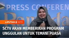 Ramadan sebentar lagi. Nah, televisi kesayangan Anda, SCTV akan menyajikan sejumlah program unggulan di bulan suci nanti. Mulai dari sinetron religi, hingga program berita Liputan 6 edisi Ramadhan akan tersaji menemani waktu berbuka puasa sampai sahu...