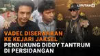 Mulai dari Vadel diserahkan ke Kejari Jaksel hingga pendukung Diddy tantrum di persidangan di News Flash Showbiz Liputan6.com.
