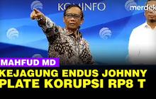 VIDEO: Mahfud Md Buka-bukaan Soal Johnny Plate Korupsi BTS Rp8 Triliun
