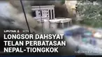 Longsor yang berujung banjir bandang melanda wilayah perbatasan Nepal dan Tiongkok. Ratusan orang tewas dan hilang termasuk wisatawan asing.