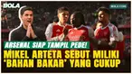 Jaga Asa Juara, Mikel Arteta Tekankan Arsenal Tak Boleh Terpeleset Lawan Fulham
