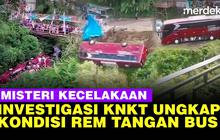 VIDEO: Investigasi KNKT Patahkan Rumor Anak Mainkan Rem saat Kecelakaan Bus di Guci