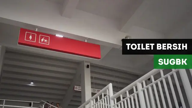 VIDEO: Jelang Final Piala Presiden 2018, Inilah Kebersihan Toilet Baru di SUGBK