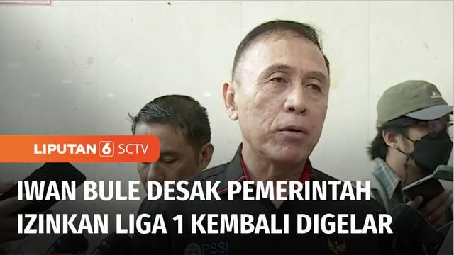 Ketua Umum PSSI Mochamad Iriawan alias Iwan Bule mendesak pemerintah untuk segera mengizinkan liga kembali digulirkan. Menurut Iwan, saat ini pemasukan klub dan persiapan Timnas terganggu, akibat tidak adanya kompetisi.