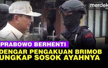 VIDEO:  Prabowo Berhenti Dengar Pengakuan Brimob Polri, Terungkap Sosok Ayahnya