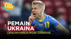 Berita video spotlight tentang pesepak bola asal Ukraina  dengan harga pasar termahal saat ini, Oleksandr Zinchenko salah satunya.