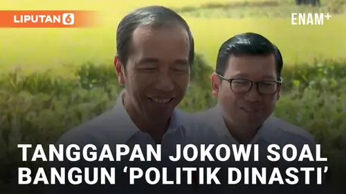 VIDEO: Presiden Jokowi Tanggapi Pandangan Sedang Membangun Dinasti Politik