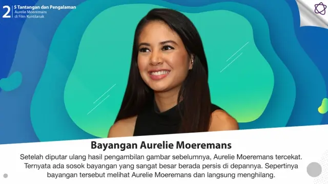[Bintang] 5 Tantangan dan Pengalaman Aurelie Moeremans di Film Kuntilanak