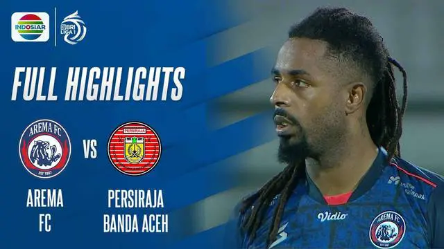 VIDEO: Highlights BRI Liga 1, Arema FC Ditahan Imbang Persiraja 1-1