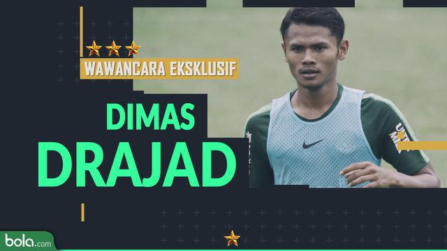 Wawancara Eksklusif Dimas Drajad