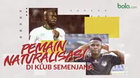 3 pemain naturalisasi di klub semenjana. (Bola.com/Dody Iryawan)