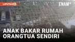 Pria di Pamekasan Bakar Rumah Orangtua Sendiri