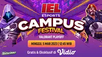 Dapatkan Live Streaming IEL Campus Fest 2023 Group Stage Valorant Minggu, 5 Maret 2023
