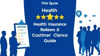 First Quote Health Insurance Reviews and Customer Experience Guide