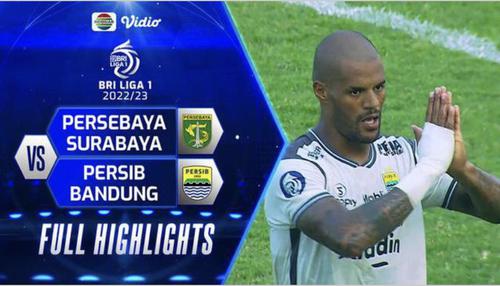 VIDEO: Highlights BRI Liga 1, Persebaya Vs Persib Berakhir Imbang 2-2