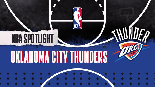 Berita Video NBA Spotlights, Tentang Oklahoma City Thunder dan Obrolan Santai Dengan Steven Adams