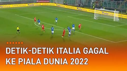 VIDEO: Detik-Detik Dramatis Italia Gagal ke Piala Dunia 2022
