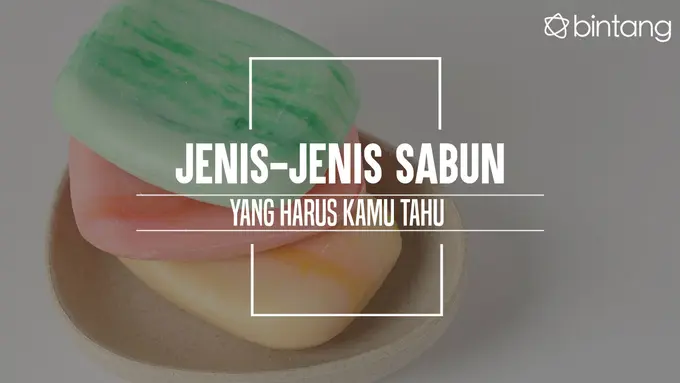 Ada beragam jenis sabun untuk memenuhi kebutuhan kulitmu. (Foto: Daniel Kampua, Digital Imaging: Nurman Abdul Hakim/Bintang.com)
