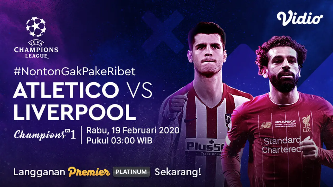 Saksikan Live Streaming Liga Champions: Atletico Madrid VS Liverpool Hanya di Vidio! sumberfoto: Vidio