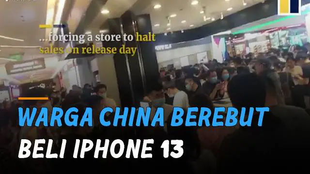 VIDEO: Heboh, Warga China Berdesak-desakan Berebut Beli Iphone 13