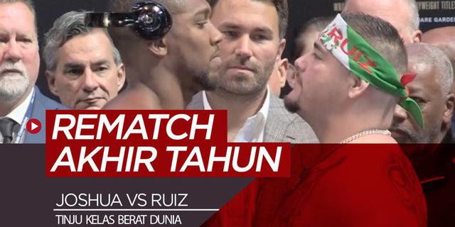 VIDEO: Rematch Anthony Joshua Vs Andy Ruiz Digelar Akhir Tahun Ini