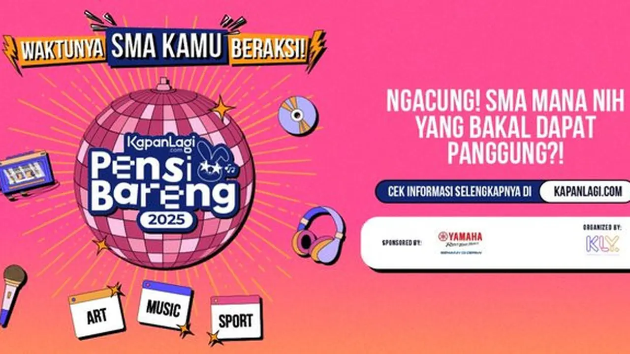 KapanLagi Pensi Bareng 2025 siap hadir ke sekolahmu! (Credit: KLY)
