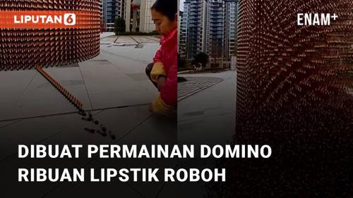 VIDEO: Dibuat Permainan Domino, Ribuan Lipstik Roboh Ini Dia Kenyataannya