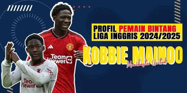 VIDEO Profil Bintang: Kobbie Mainoo, Wonderkid Manchester United dan Aset Berharga Timnas Inggris