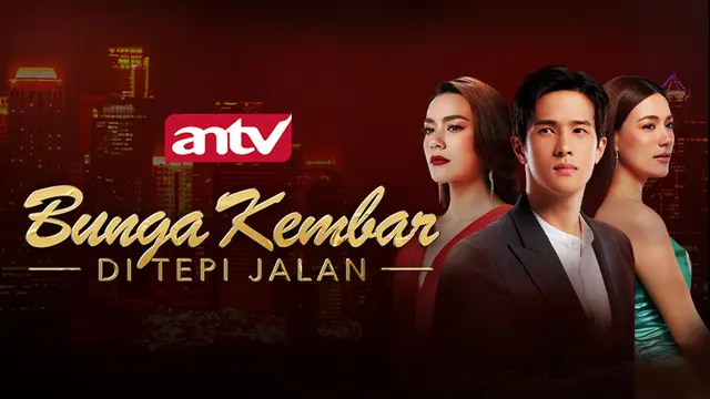 Nonton Serial Thailand Bunga Kembar di Tepi Jalan di ANTV dan Vidio