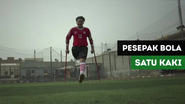VIDEO: Kisah Inspiratif Pesepakbola Satu Kaki dari Mesir