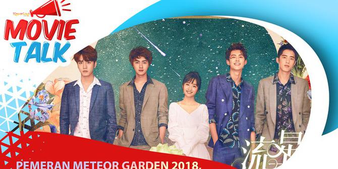 VIDEO: Deretan Pemain Meteor Garden 2018, Calon Idola Baru