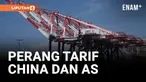 CHINA MENAIKKAN TARIF BARANG-BARANG AS DARI 84 PERSEN MENJADI 125 PERSEN
