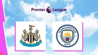 Link Live Streaming Pertandingan Liga Inggris: Newcastle Vs Man City
