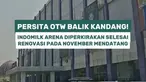 Persita Tangerang berpeluang segera kembali bermain di kandang sendiri. Renovasi Indomilk Arena diperkirakan rampung pada November mendatang, sehingga Pendekar Cisadane berpotensi kembali menyapa suporter di markas mereka.