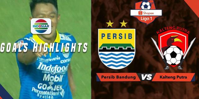 VIDEO: Dua Gol Persib ke Gawang Kalteng Putra