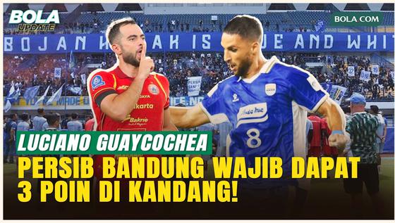Harga Mati! Persib Bandung Wajib Dapat 3 Poin di Kandang, Luciano Guaycochea: Harus Bermain 100%