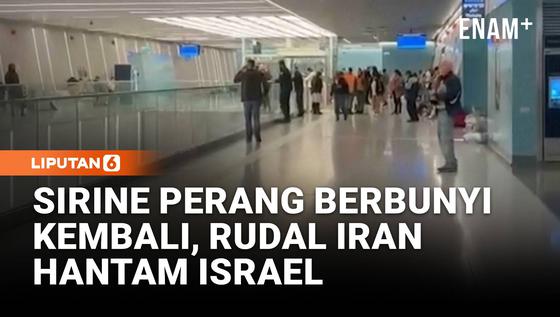 Sirine Tel Aviv Berbunyi Kembali, Warga Israel Lari Kocar-Kacir dari Rudal Iran