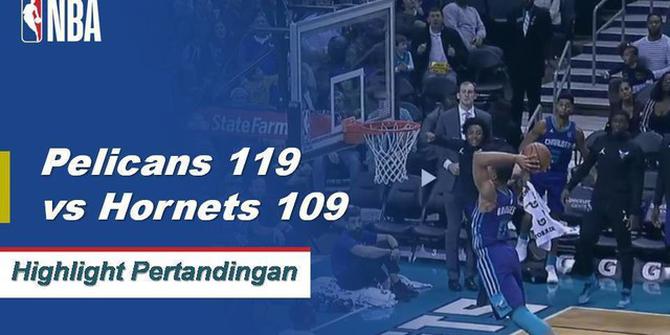Cuplikan Pertandingan NBA : Pelicans 119 vs Hornets 109
