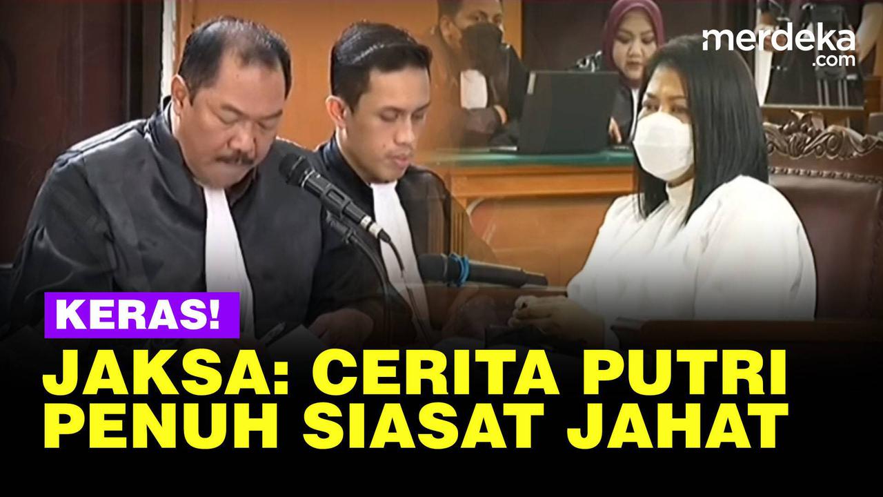 VIDEO: Tanggapi Pleidoi, Jaksa "Cerita Putri Layaknya Khayalan Penuh Siasat Jahat"