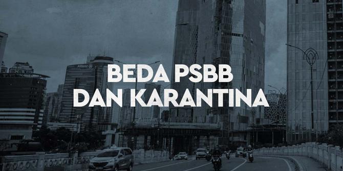 VIDEO: Apa Bedanya PSBB dan Karantina Wilayah?