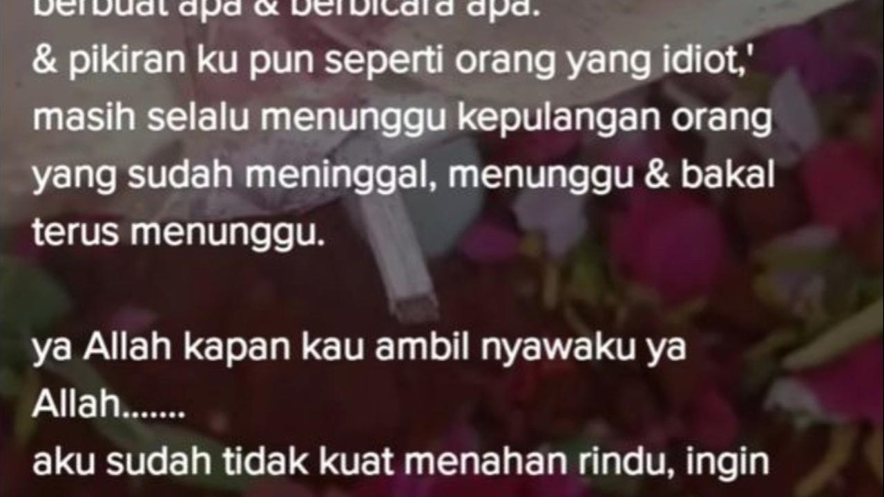 Laki-laki itu mengaku mulai hilang arah setelah ditinggal sang istri untuk selamanya. Ia bahkan bertanya kapan waktunya pergi menyusul istrinya ke hadapan Tuhan. Laki-laki itu juga meminta maaf lantaran dirinya belum bisa mengikhlaskan istrinya.