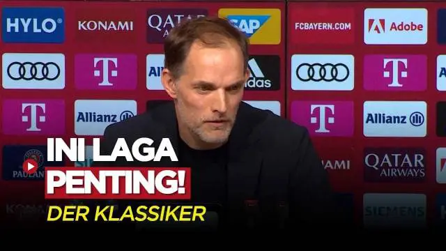 VIDEO: Pelatih Anyar Bayern Munchen, Thomas Tuchel Ungkap Laga Kontra Borussia Dortmund Penting untuk Raih Gelar Bundesliga