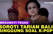 VIDEO: Megawati Resah Tari Bali Ditampilkan di Hotel, Singgung Anak Muda Soal K-Pop