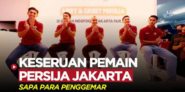 VIDEO: Keseruan Pemain Persija Sapa Fans di Jakarta Fair 2023